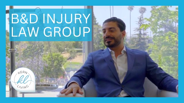 Video: Kern Living: B&D Injury Law Group